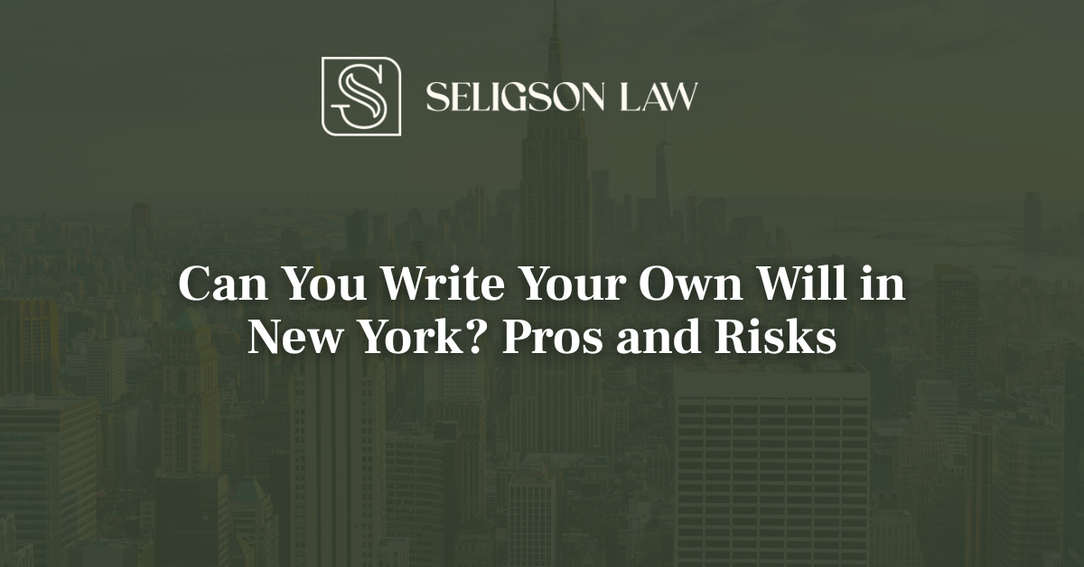 Can You Write Your Own Will in New York Pros and Risks