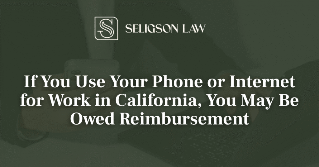 Reimbursement For Using Your Phone for Work - seligson law